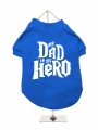 ''My Dad is My Hero'' Dog T-Shirt